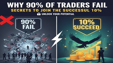 Why 90% of Traders Fail Secrets to Join the Successful 10%