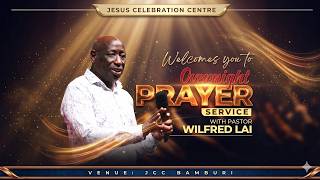 Pastor Wilfred Lai || Overnight Prayer Service || Live From JCC Bamburi — Mombasa