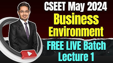 FREE CSEET Business Environment Video Lectures | CSEET May 2024 Business Environment Video Classes 9