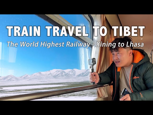 Experience The Highest Railway Travel in the World, Going to Tibet by train from Mainland China class=