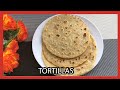 CÓMO hacer TORTILLAS de HARINA | RECETA de TORTILLAS caseras