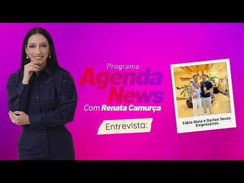 Agenda News: Fábio Maia e Darlan Souza falam sobre a chegada da Flowers em Porto Velho