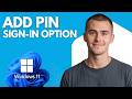 Want to Add PIN Sign-In on Windows 11? Follow This Step by Step