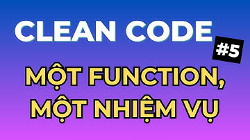 Bí Quyết Refactor Function: Từ Code Lộn Xộn Đến Code Sạch - Series Clean Code Tập 5 | Ngồi Ngẫm Code