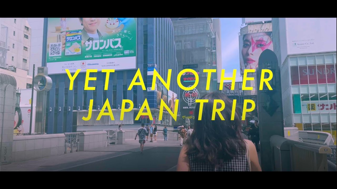 yet another japan trip - YouTube
