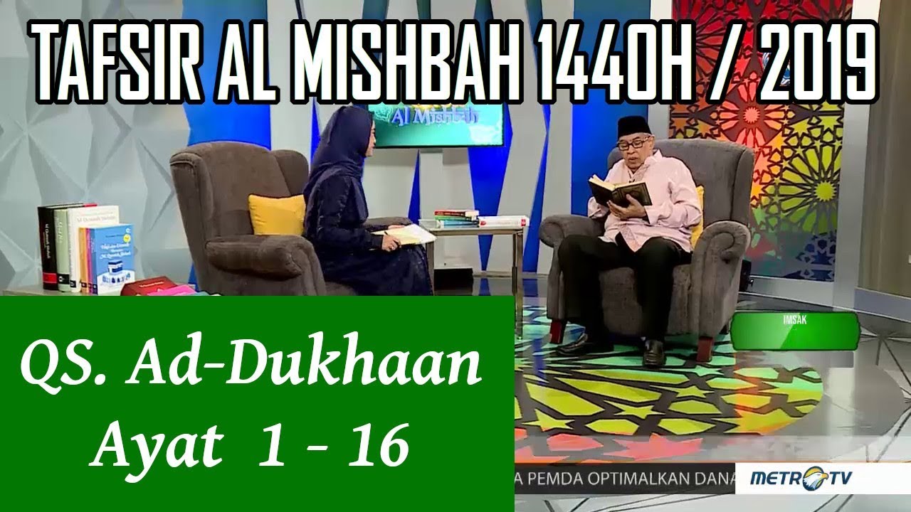 1440H Surat #44 Ad Dukhaan Ayat 1-16 Tafsir Al Misbah MetroTV