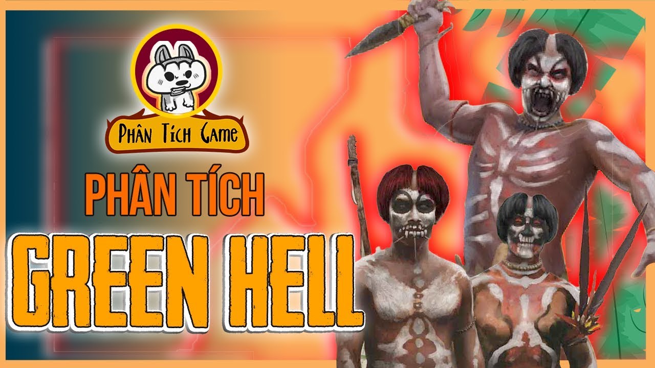 green hell รีวิว  2022 New  Phân Tích Game | Green Hell- Địa Ngục Xanh | Cờ Su