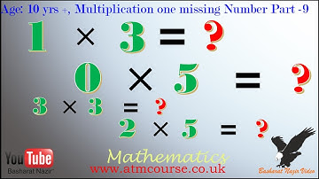 VID#639 Age;10 yrs+,Multiplication with one missing Number  Part 9 Version 1