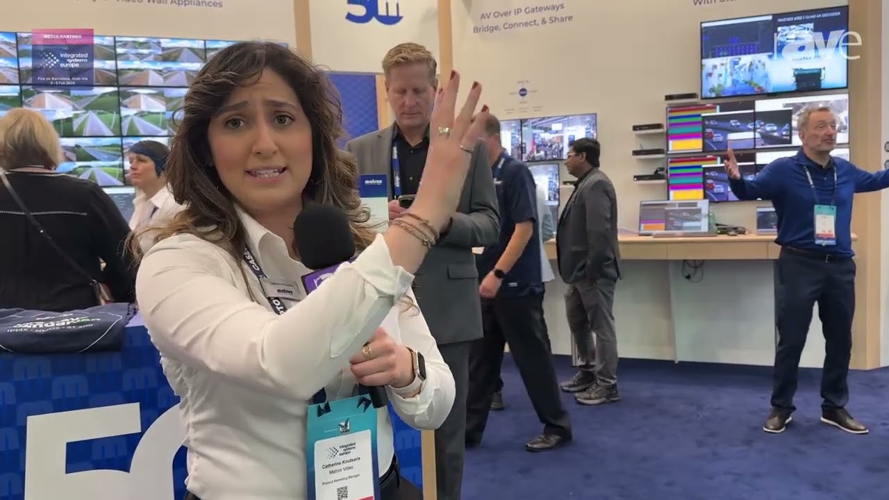 ISE 2026: Matrox Video Talks About Support for Open Standards in Control Room Environments