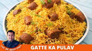 Rajasthani Gatte Ka Pulao Recipe in Hindi | गट्टे का पुलाव | #howtomake Gatta |pulao| Ajay Chopra