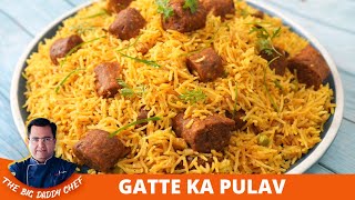 Rajasthani Gatte Ka Pulao Recipe in Hindi | рдЧрдЯреНрдЯреЗ рдХрд╛ рдкреБрд▓рд╛рд╡ | #howtomake Gatta |pulao| Ajay Chopra