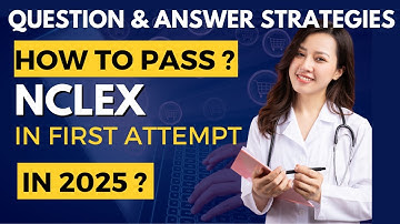 NCLEX RN 2025 Questions and Answers Solving Strategies: Proven Methods & Practice Questions
