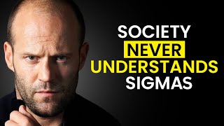 9 Ways Sigma Males Are Perceived by Society (The HARSH Truth)