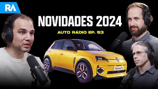 Desde 20 MIL EUROS. Estes carros vão chegar em 2024 | Auto Rádio EP. 53