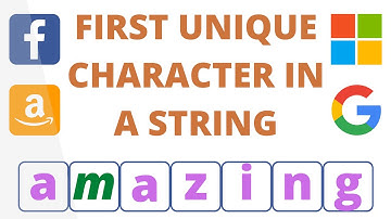 First unique character in a String - AMAZON, GOOGLE, FB coding interview question, LeetCode 387
