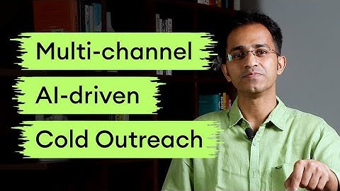 Why AI-based Multi-channel Cold Outreach Works So Well | Part 4 of AI Sales Cadence Series