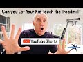 Can Your Kids Touch the Treadmill? #shorts