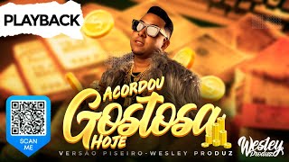 PLAYBACK | ACORDOU GOSTOSA HOJE | DJ GUUGA | VERSÃO PISEIRO | WESLEYPRODUZ