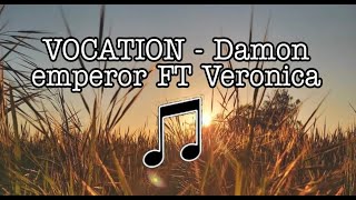 VOCATION - Damon emperor FT Veronica | lagu terbaru 2021