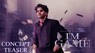 I'M GAME | Concept Trailer | Dulquer Salman | Antony Vargese Pepe | Nahas Hidayath | Jakes Bejoy | 