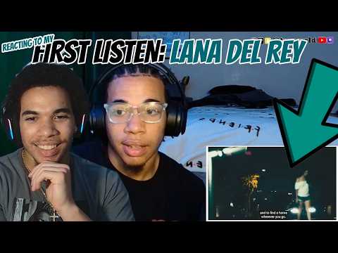 Reacting to My FIRST Lana Del Rey Reaction 2 YEARS Later..