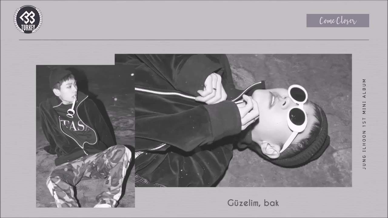 JUNG ILHOON (Feat. HYUNSIK) - COME CLOSER (Türkçe Altyazılı)