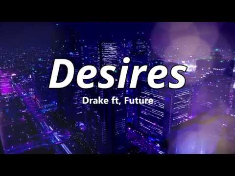 Drake - Desires Ft. Future (Lyrics)