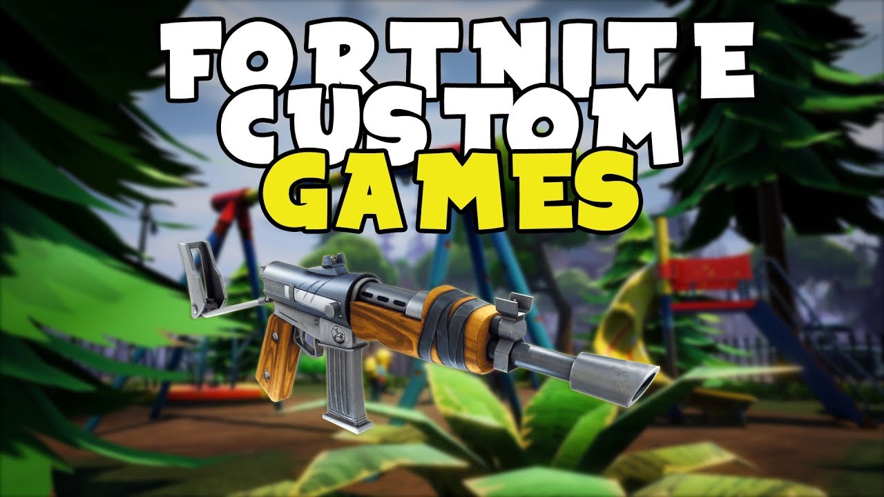 Custom Games In FORTNITE!!! FORTNITE BATTLE ROYALE YouTube