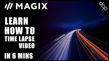 How to Make Time Lapse Videos - Magix Movie Edit Pro Tutorial