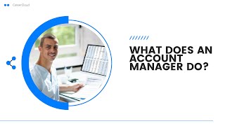 What Does An Account Manager Do?