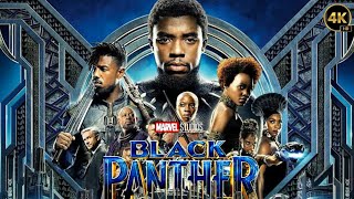 Black Panther (2018) Movie | Chadwick Boseman, Letitia Wright, Michael B. Jordan | Facts and Details