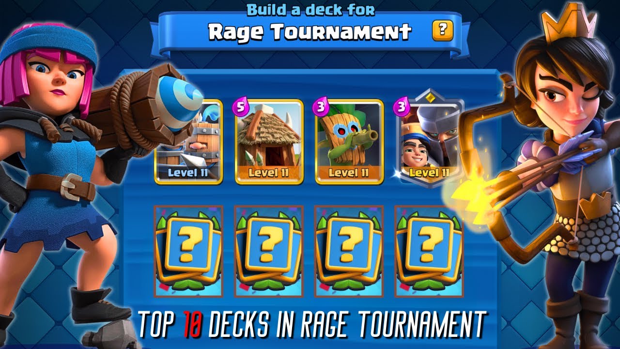 Top 10 Decks In Rage Tournament Clash Royale Youtube