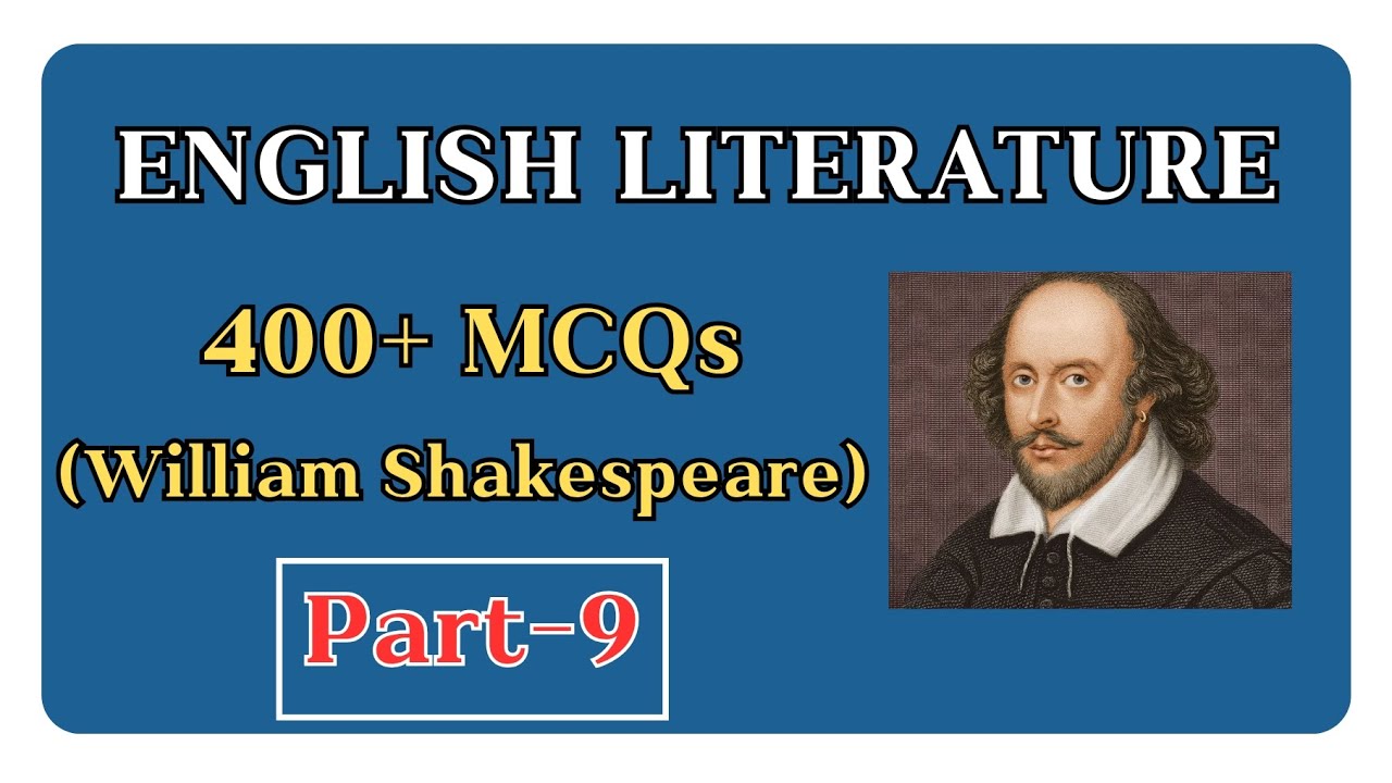 400+ William Shakespeare MCQs Part 9 | Questions 261–300 | English Literature | TGT PGT UGC NET