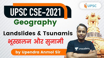 1:00 PM - UPSC CSE Prelims 2021 | Geography by Upendra Anmol | Landslides and Tsunamis