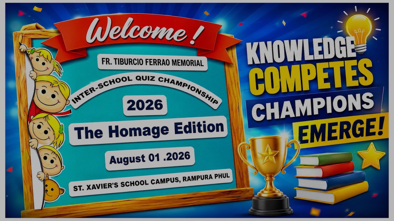 Fr. Tiburcio Ferrão Memorial Inter-School Quiz Championship – 2026: The Homage Edition - Part - 2