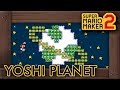 Super Mario Maker 2 - Mario Explores The Yoshi Planet