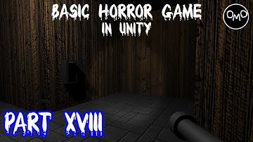 How to Make a Basic First Person Horror Game in Unity (Part 18) *UPDATED*