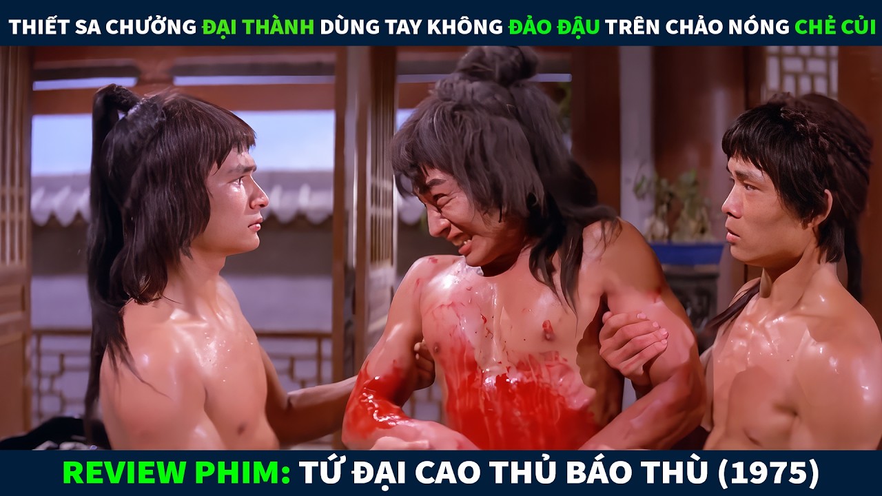 Review Phim Võ Thuật || Thiết Sa Chưởng Đại Thành Dùng Tay Không Đảo Đậu Trên Chảo Nóng Chẻ Củi