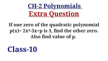 If one zero of quadratic polynomial p(x)=2x²-3x+p is 3, find other zero. Also find the value of p.