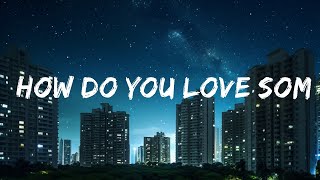 Why Don't We - How Do You Love Somebody (Lyrics) 15p lyrics/letra