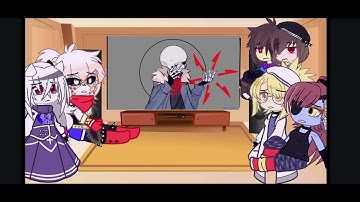 Undertale react to bad sanses [Part 2/5] [Killer!Sans] [plus dustdust appeaing] [other vid got CR]
