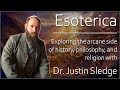 Harmonic atheist  interview with dr justin sledge of esoterica