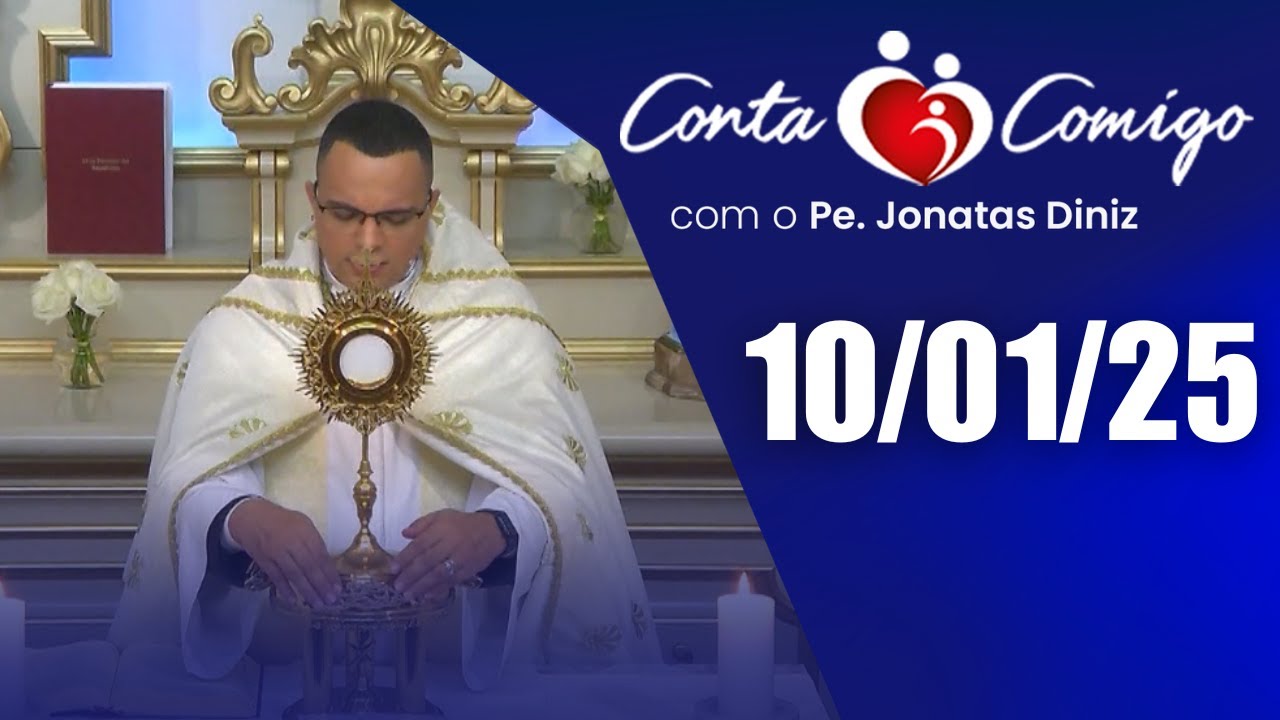 Conta Comigo com Padre Jonatas Diniz - 10/01/25