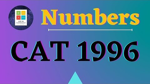 Numbers | CAT 1996 | Question - 1 | Divisibility Rules | Level - 1