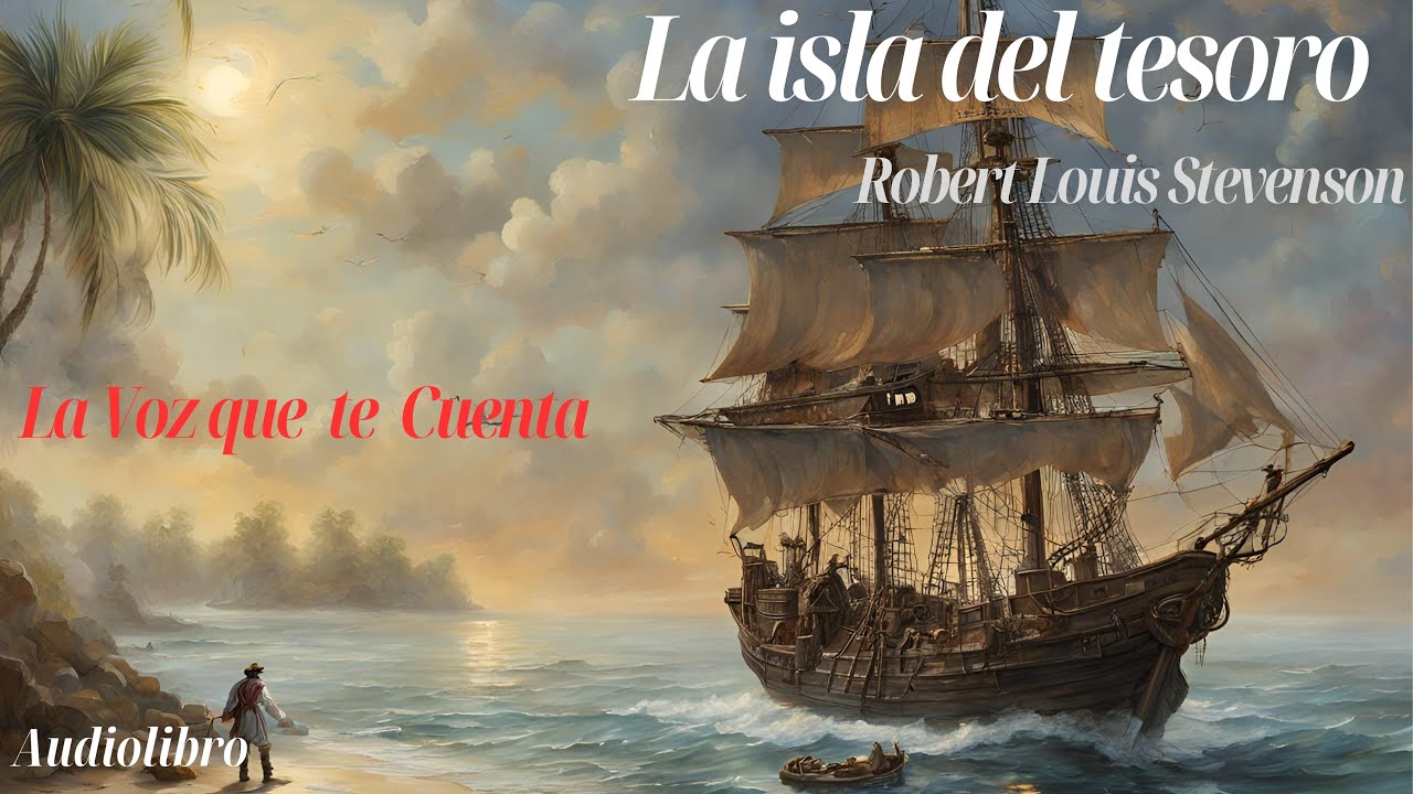 La isla del tesoro — Robert Louis Stevenson | Audiolibro completo en español | Voz humana real
