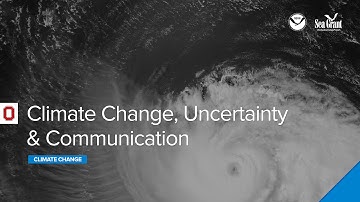 Climate Webinar: Climate Change, Uncertainty & Communication