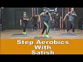 Step Aerobics With Satish | Gachibwoli Hyderabad | Srees Fitess Studio