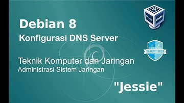 KONFIGURASI DNS SERVER DEBIAN 8 DI VIRTUAL BOX