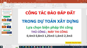 CÔNG TÁC ĐÀO ĐẮP ĐẤT TRONG DỰ TOÁN XÂY DỰNG MỚI NHẤT NĂM 2023 | Duy Dự Toán