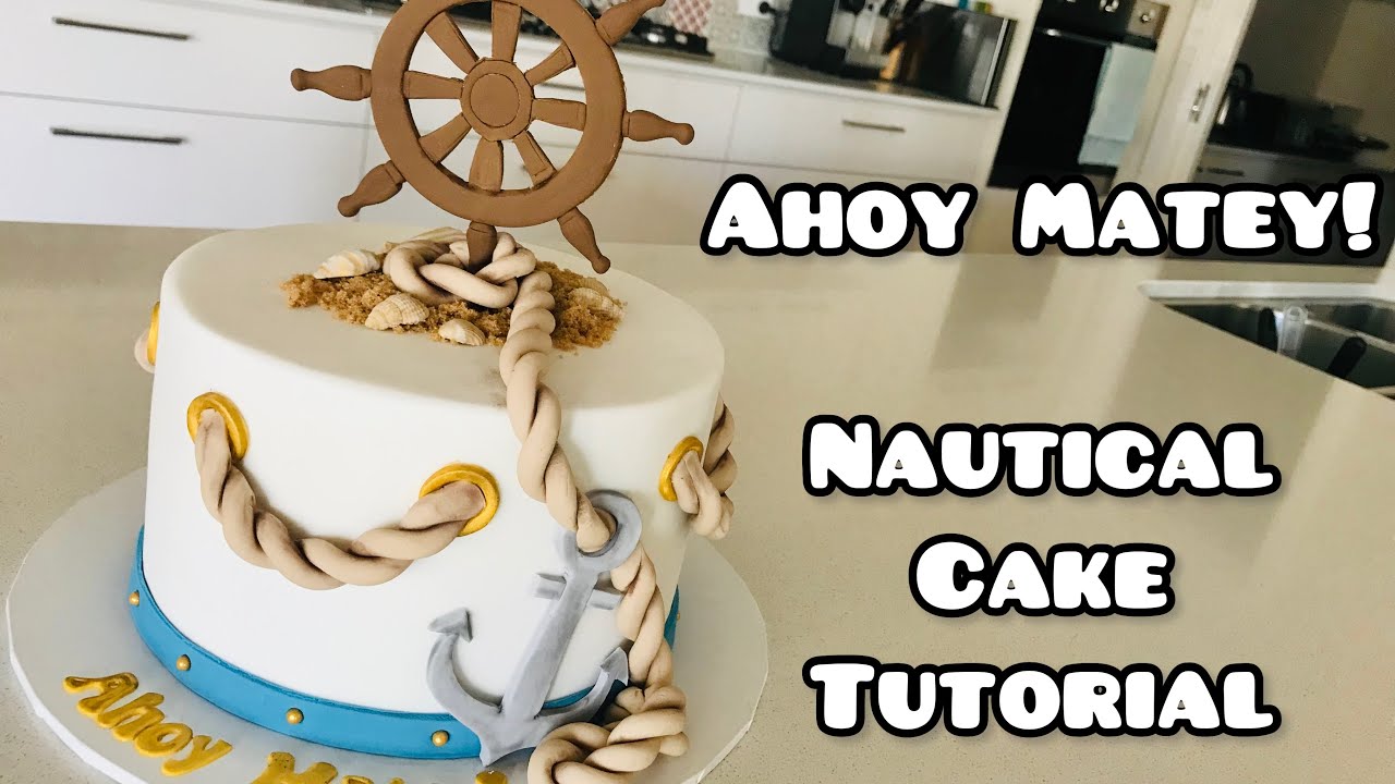 Nautical themed cake tutorial! 